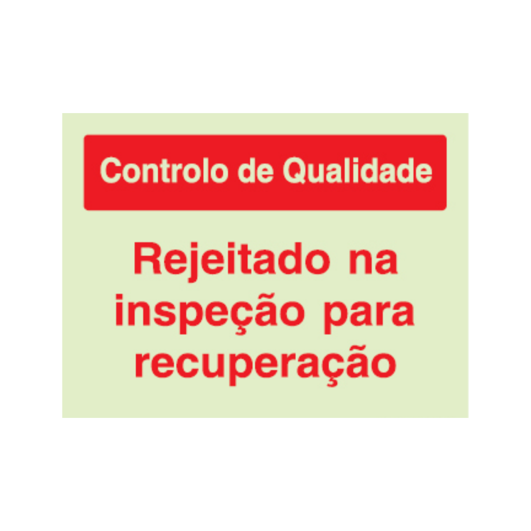 Sinalética Informação Contolo de Qualidade: Rejeitado na Inspeção para Recuperação - CQ0022