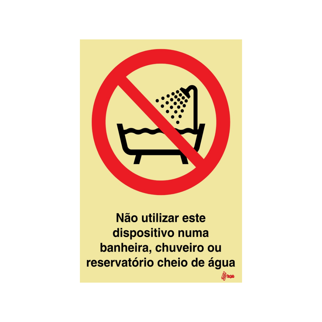 Sinalética Não Utilizar este Dispositivo numa Banheira, Chuveiro ou Reservatório Cheio de Água – PR0151