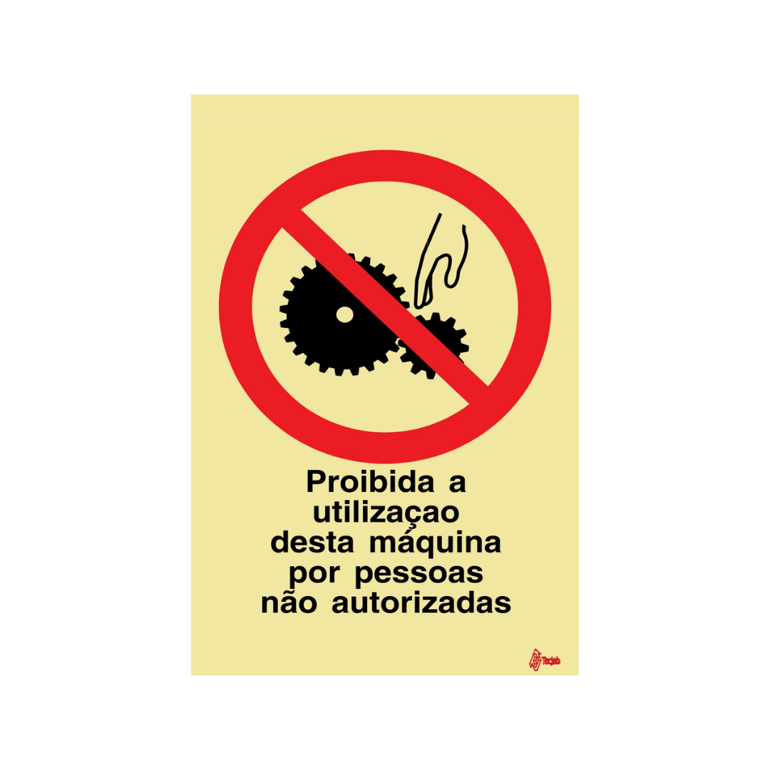 Sinalética Proibida a Utilização desta Máquina por Pessoas Não Autorizadas – PR0195