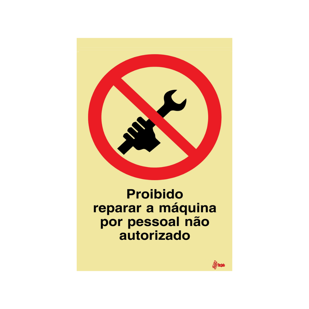Sinalética Proibido Reparar a Máquina por Pessoal Não Autorizado – PR0207