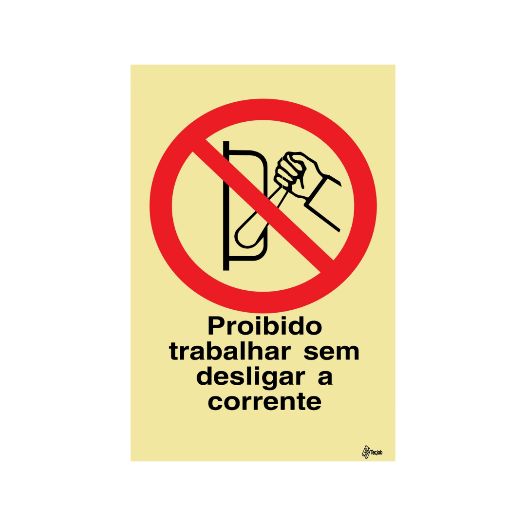 Sinalética Proibido Trabalhar Sem Desligar a Corrente – PR0254