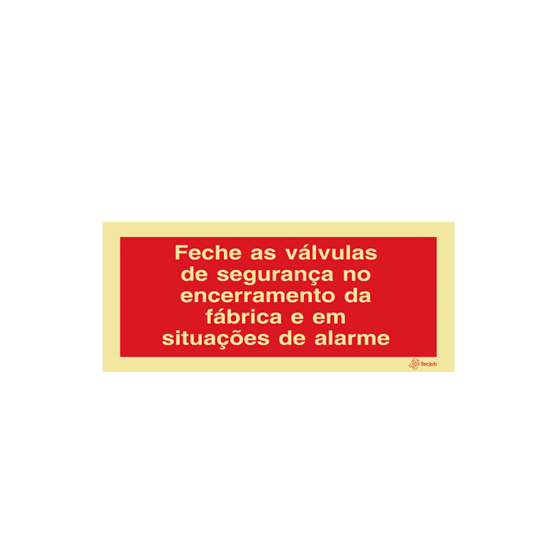 Sinalética Feche as Válvulas de Segurança – I0621