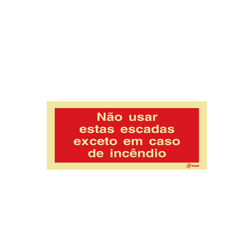 Sinalética Não Usar Escadas Exceto em Caso de Incêndio - I0622